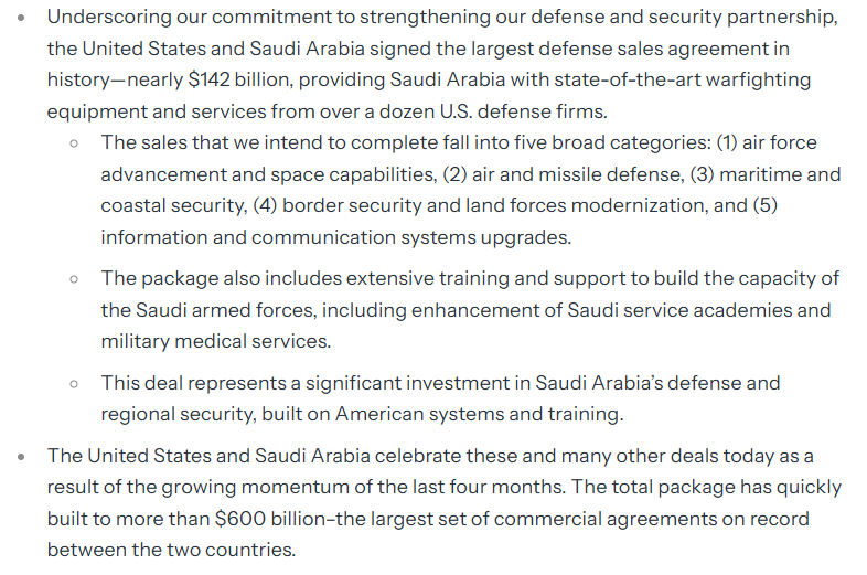 US and Saudi Arabia signed a $142 billion defense sales agreement - the largest in history. nnSales to include: Air Force and Space capabilities, Air and Missile Defense, Maritime Security, Border Security